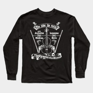 Lonesome Dove: The older the violin Long Sleeve T-Shirt